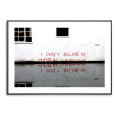 Poster - I Dont Believe In Global Warming - Banksy (Gatukonst, Street-art)