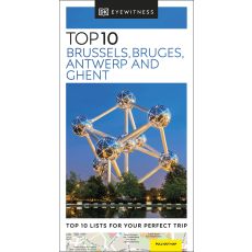 Brussels, Brugge, Antwerp and Ghent Top 10 Eyewitness Travel Guide