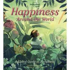 Happiness Around the World Lonely Planet Kids