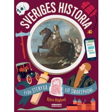 Sveriges historia - Från stenyxa till smartphone