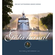 Göta kanal: den blå vattenvägen genom Sverige